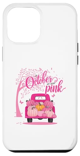 Hülle für iPhone 13 Pro Max Im Oktober tragen wir Pink Ribbon Brustkrebs-Bewusstsein von Breast Cancer Warrior Fighter Survivor Gifts Women