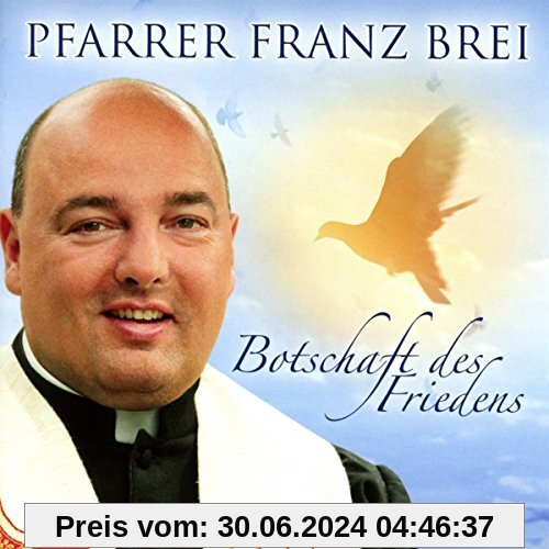 Botschaft des Friedens von Brei, Pfarrer Franz