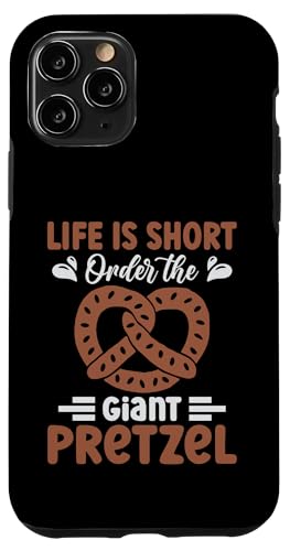 Hülle für iPhone 11 Pro Life Is Short Order The Giant Pretzel von Brezel Pretzel Pretzels Brezels Brezeln Geschenke