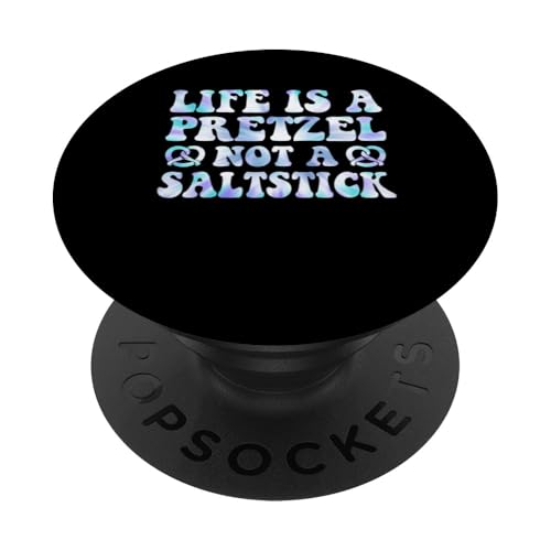 Life Is A Pretzel Not A Saltstick PopSockets Klebender PopGrip von Brezel Pretzel Pretzels Brezels Brezeln Geschenke