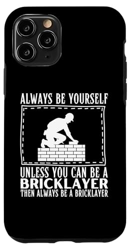 Hülle für iPhone 11 Pro Brick Sei immer du selbst, es sei denn, du kannst ein Maurer sein von Bricklayer Brick Mason Building Masonry