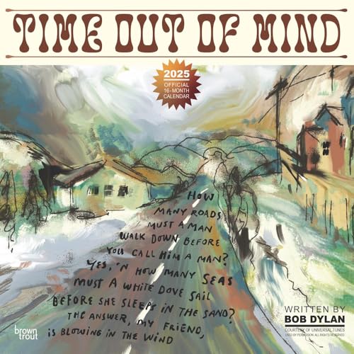 Time Out of Mind Lyrics Written by Bob Dylan Official 2025 12 X 24 Inch Monthly Square Wall Calendar Plastic-Free von BrownTrout