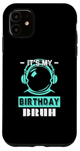 Hülle für iPhone 11 Bruh It's My Birthday Meme Lustiger Spruch Bruh Gruß Teen von Bruh Gifts Kids Meme Gifts Funny Bruh Gamer Gift