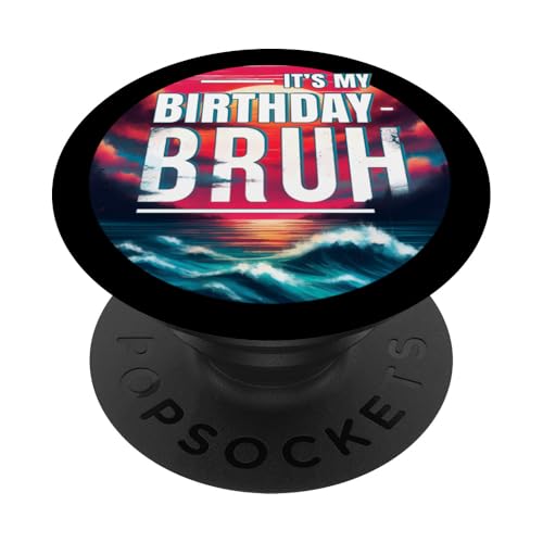 Lustiger Spruch Bruh Gruß Bruh It's My Birthday PopSockets Klebender PopGrip von Bruh Gifts Kids Meme Gifts Funny Bruh Gamer Gift