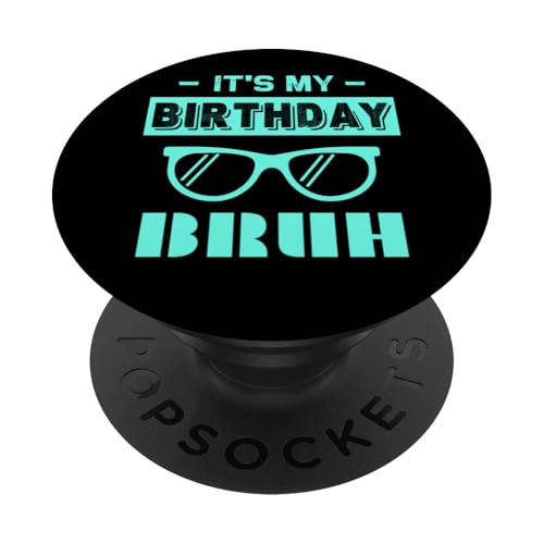 Lustiger Spruch Bruh Gruß Bruh It's My Birthday PopSockets Klebender PopGrip von Bruh Gifts Kids Meme Gifts Funny Bruh Gamer Gift