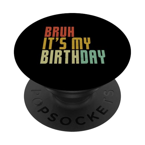 Brush It's My Birthday Retro Groovy Bday Herren Damen Kinder PopSockets Klebender PopGrip von Bruh It's My Birthday Cool Kids Funny Outfits