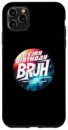 Hülle für iPhone 11 Pro Max Lustiger Bruh It's My Birthday Bruh Spruch Bruh Gruß Bruh von Bruh Meme Gifts Funny Saying Bruh Shirt Gamer Gift