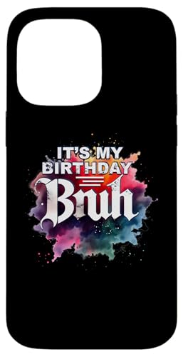 Hülle für iPhone 14 Pro Max Bruh Es Ist Mein Geburtstag Für Jungen Lustiges Sprichwort Bruder Bruh von Bruh Meme Gifts Funny Saying Bruh Shirt Gamer Gift