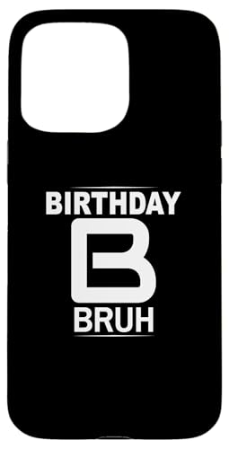 Hülle für iPhone 15 Pro Max Bruh Gamer Geburtstag Shirt Lustiges Bruh Slang Meme Design Bruh von Bruh Meme Gifts Funny Saying Bruh Shirt Gamer Gift