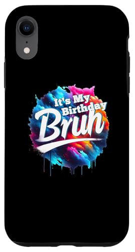 Hülle für iPhone XR Jungen Männer Lustiger Spruch Bruh It's My Birthday von Bruh Meme Gifts Funny Saying Bruh Shirt Gamer Gift