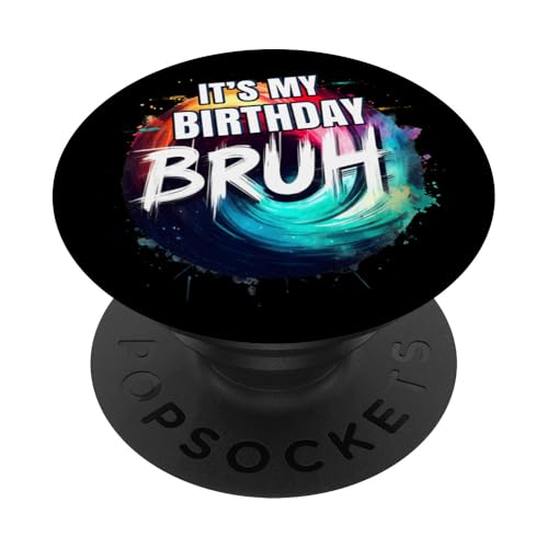 Meme Lustiger Spruch Bruh It's My Birthday Shirt Teens Men Bruh PopSockets Klebender PopGrip von Bruh Meme Gifts Funny Saying Bruh Shirt Gamer Gift