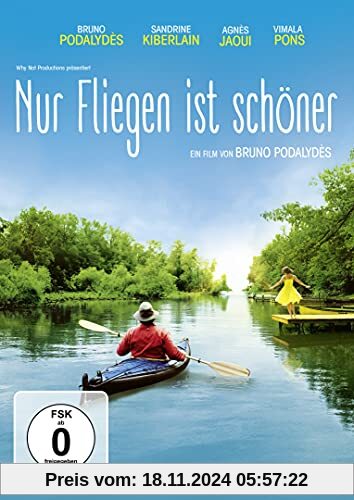 Nur Fliegen ist schöner von Bruno Podalydès