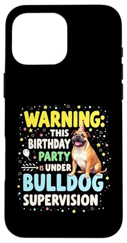 Lustiges Geburtstagsgeschenk Englische Bulldogge Hülle für iPhone 16 Pro Max von Bulldog Fun Designs