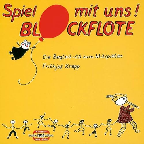 Spiel mit uns! Blockflöte: Die Begleit-CD zum Mitspielen. Sopran-Blockflöte. (kunter-bund-edition) von Schott Music