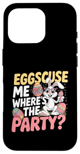 Eggscuse Me Where's The Party Easter Day Egg Chocolate Hunt Hülle für iPhone 16 Pro von Bunny Easter Sunday Egg Hunt Easter's Gift