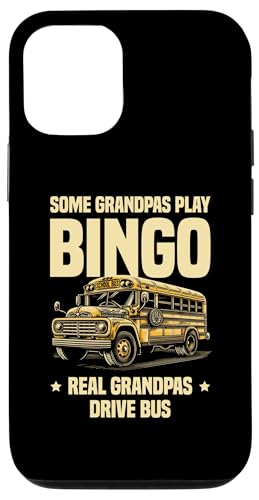 Hülle für iPhone 14 Einige Opas spielen Bingo Real Grandpas Drive Bus Driver von Bus Driver Appreciation Busman Driving Gifts