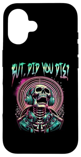 Hülle für iPhone 16 Funny Skeleton w Headphones "But Did You Die?" Party Humor von "But Did You Die?" Funny Skeleton Halloween 2024