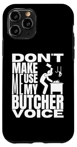 Hülle für iPhone 11 Pro Lass mich nicht meine Metzgerstimme benutzen Lustiger Metzger von Butcher Meat Cutter Chef BBQ Beef Cuts