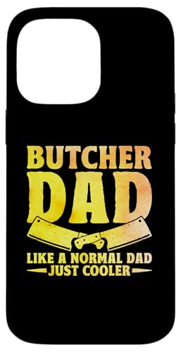 Hülle für iPhone 14 Pro Max Butcher Dad Wie ein normaler Vater Nur cooler Butchery Butchers von Butchery Butchers Butcher Gifts