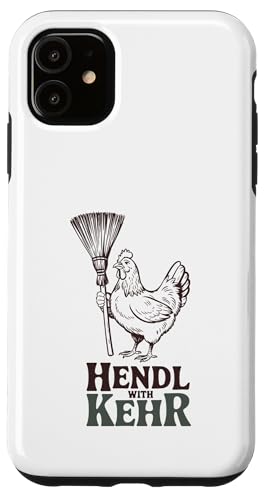 Hülle für iPhone 11 Hendl With Kehr, Huhn Besen, Züchter Hennen Geflügel Bauer von C.J.'s Geschenke Für Hendl Liebhaber Hühnerbauern