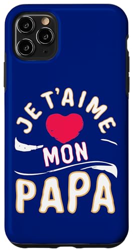 Hülle für iPhone 11 Pro Max Belle Idee Cadeau d'anniversaire Fête des Pères pour Papa von CADEAU DES PAPAS D'AMOUR