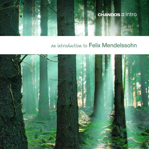 Introduction To Felix Mendelssohn von Chandos