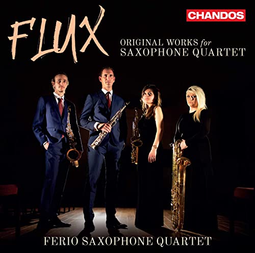 Flux - Originalkompositionen für Saxophonquartett von Chandos