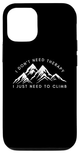 Hülle für iPhone 12/12 Pro Lustiger Kletterer I Don't Need Therapy von CJans Design