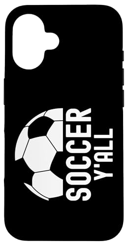 Hülle für iPhone 16 SOCCER YALL FUßBALL von COOL SOCCER DESIGNS AND OUTFITS