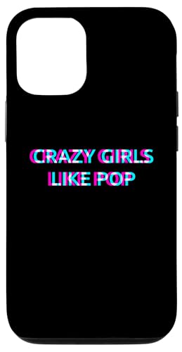 Hülle für iPhone 13 Pro Crazy Girls Like Pop Music von CRAZY GIRLS