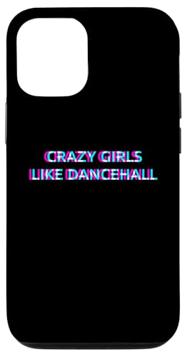 Hülle für iPhone 15 Pro Crazy Girls Like Dancehall Music von CRAZY GIRLS