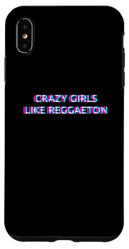 Hülle für iPhone XS Max Crazy Girls Like Reggaeton Music von CRAZY GIRLS