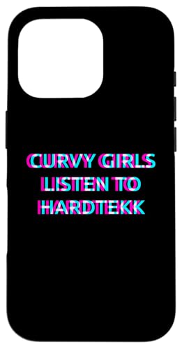 Hülle für iPhone 16 Pro Curvy Girls Listen To Hardtekk Music von CURVY GIRLS