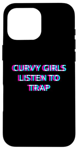 Hülle für iPhone 16 Pro Max Curvy Girls Listen To Trap Music von CURVY GIRLS