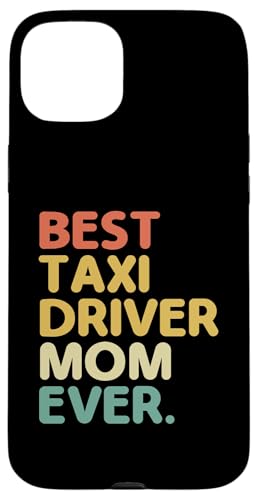 Hülle für iPhone 15 Plus Beste Taxifahrerin, Mama aller Zeiten, Taxifahrer von Cabs Taxi Driving Driver Gifts