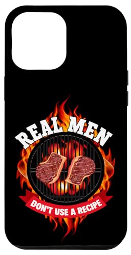 Hülle für iPhone 12 Pro Max BBQ Grillen Real Men Don't Use A Recipe Barbecue Grill von Camping BBQ Grilling