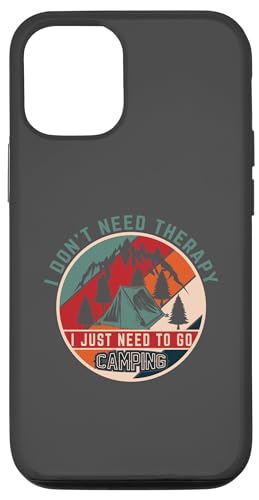 Hülle für iPhone 14 Pro Lustiger Camper I Don't Need Therapy Camping Adventure von Camping Hiking Outdoors Nature Adventure Camper