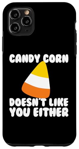 Hülle für iPhone 11 Pro Max Candy Corn mag dich auch nicht Lustiger Candy Corn von Candy Corn Universe Co.