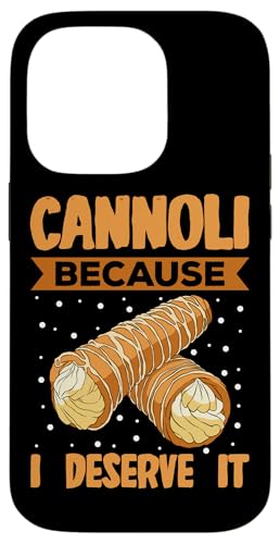 Hülle für iPhone 14 Pro Cannoli Weil ich es verdiene von Cannoli Siciliani Cannolo Italian Cannoli Sicilian