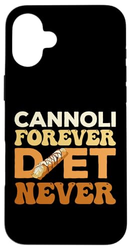 Hülle für iPhone 16 Plus Cannoli Forever Diät Niemals von Cannoli Siciliani Cannolo Italian Cannoli Sicilian