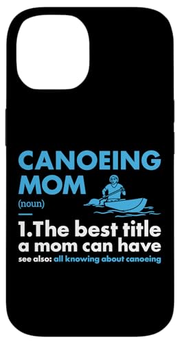 Hülle für iPhone 14 Kanufahrer Mama Definition Kanufahren von Canoeing Hobby Present Canoeist Apparel