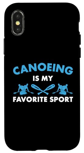 Hülle für iPhone X/XS Kanufahren ist mein Lieblingssport Kanufahrer von Canoeing Hobby Present Canoeist Apparel