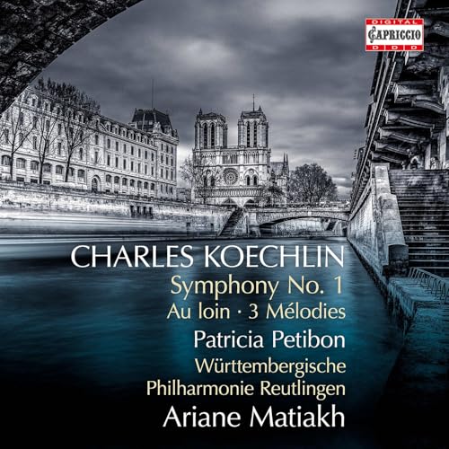 Koechlin: Sinfonie Nr. 1 / Au loin / 3 Mélodies Koechlin: Sinfonie Nr. 1 / Au loin / 3 Mélodies von Capriccio