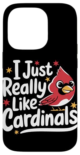 Hülle für iPhone 14 Pro Kardinal Bird Ich mag Cardinals einfach sehr von Cardinal Bird Red Cardinal Animal Birds