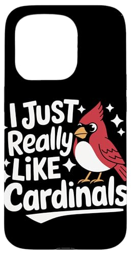 Hülle für iPhone 15 Pro Kardinal Bird Ich mag Cardinals einfach sehr von Cardinal Bird Red Cardinal Animal Birds