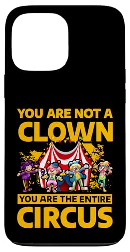 Du bist kein Clown du bist der gesamte Zirkus Hülle für iPhone 13 Pro Max von Carnival Costume Clowns Staff & Tamer Styles