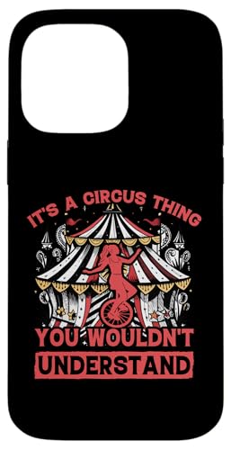 Es ist eine Zirkus-Sache, die du nicht verstehen würdest, Clown. Hülle für iPhone 14 Pro Max von Carnival Costume Clowns Staff & Tamer Styles