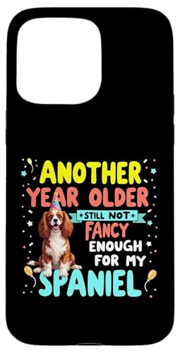 Lustiges Geburtstagsgeschenk Cavalier King Charles Spaniel Hund Hülle für iPhone 15 Pro Max von Cavalier King Charles Spaniel Fun Designs