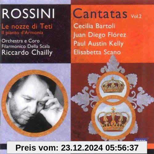 Rossini - Le nozze di Teti · Il pianto d'Armonia (Cantatas, Vol. 2) / Bartoli · Flórez · Kelly · Scano · Chailly von Cecilia Bartoli