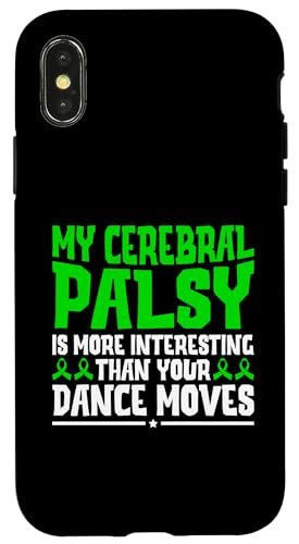 Hülle für iPhone X/XS Meine Zerebralparese ist interessanter als Ihre Tanzbewegungen von Cerebral Palsy Awareness Gifts